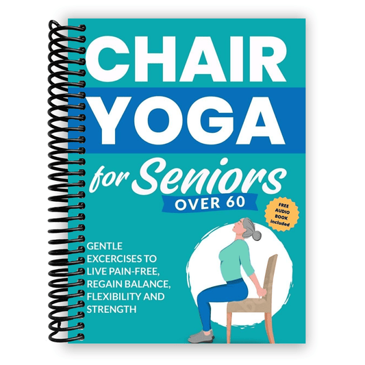 Chair Yoga for Seniors Gentle Exercises for Balance and Strength